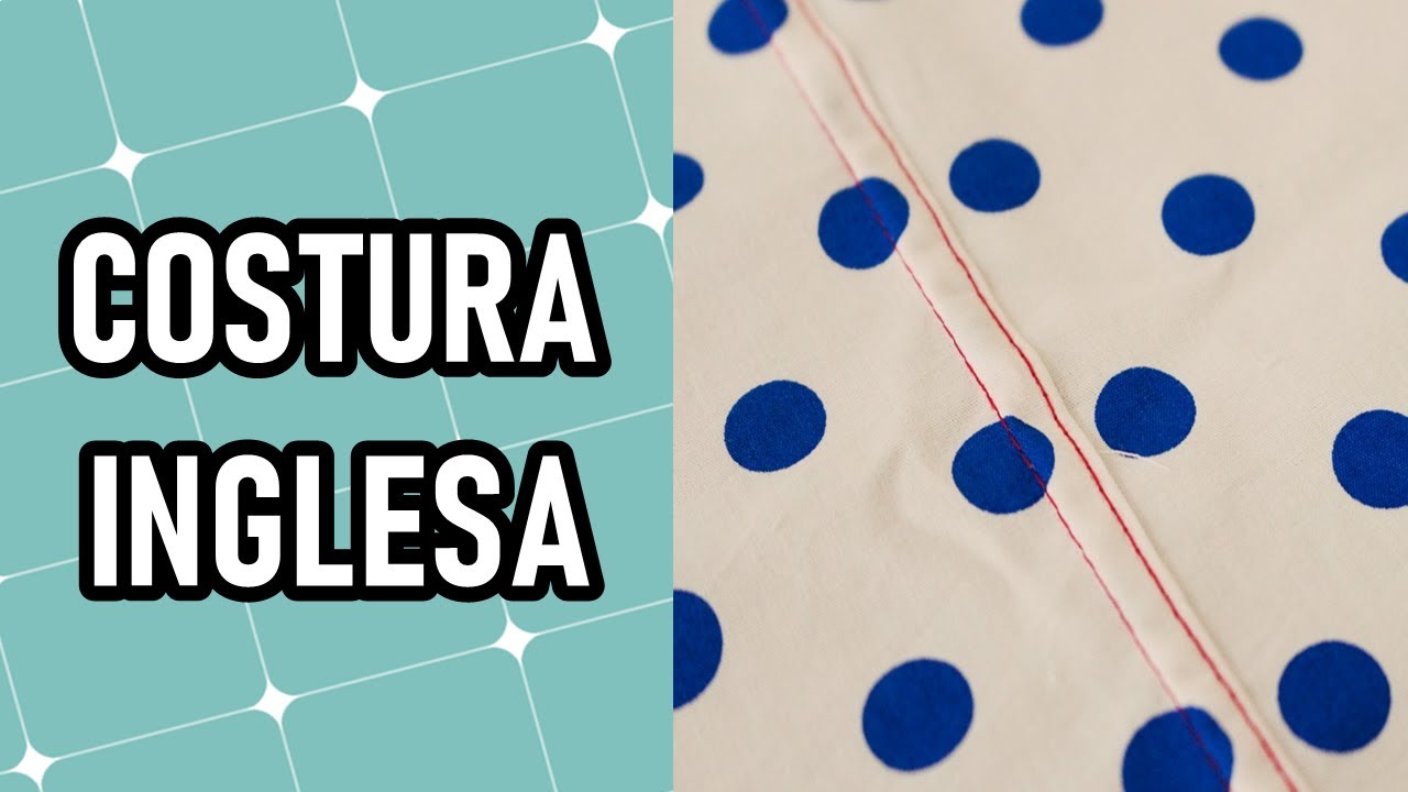 Como fazer costura inglesa | INICIANTE NA COSTURA