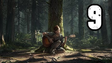 THE LAST OF US 2 GAMEPLAY WALKTHROUGH EP 9 NO COMMENTARY (SURVIVOR DIFFICULTY) [FULL GAME PS4 PRO]