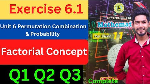 Class 11 Exercise 6.1 Q1 Q2 Q3 unit 6 Permutation Combination probability New Mathematics book sindh