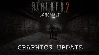 STALKER ANOMALY - STALKER 2 ANOMALY MOD GRAPHICS UPDATE