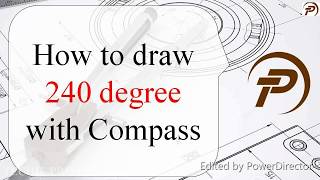 how to draw 240 degree with compass