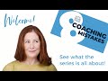 Welcome to the Most Common Coaching Mistakes Series