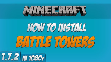 Minecraft 1.7.2 - How to install Battle Towers mod (1080p) (Forge)