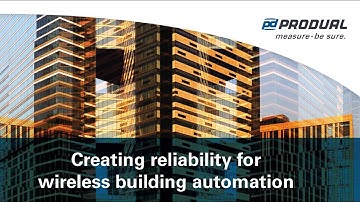 Produal Proxima® - Creating reliability for wireless building automation