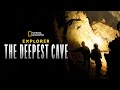 Explorer the deepest cave full movie  national geographic