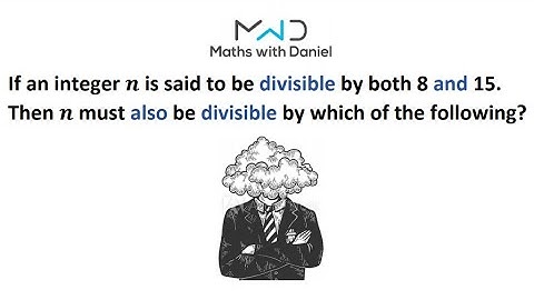 Maths Brain Teaser: Quantitative Reasoning (GMAT): Divisibility of Integers (Prime Factorisation)