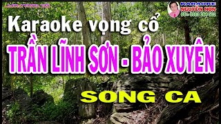 Karaoke Vọng Cổ Trần Lĩnh Sơn - Bảo Xuyên Song Ca