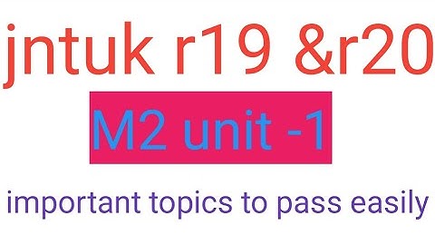 jntuk r19 &r20 M2 unit -1 important topics