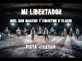 Mi libertador - Miel san marcos y Christine D´clario (Pista + letra)