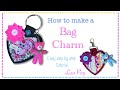 How To Sew a Bag Charm || FREE PATTERN || Full tutorial with Lisa Pay