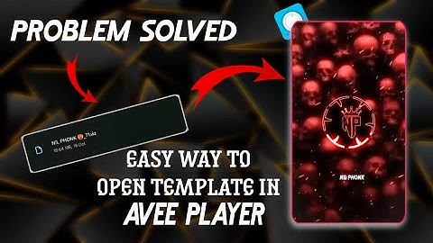 EASIEST WAY TO OPEN TEMPLATE IN AVEE PLAYER 🔥| PROBLEM SOLVED ⚡☑️ | #tutorial