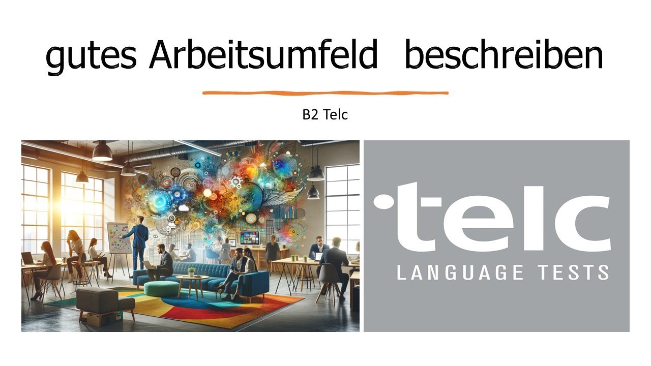 Beschreiben Sie Wie Sie Sich Ein Gutes Arbeitsumfeld Vorstellen Gutes Arbeitsumfeld beschreiben | Telc B2 Sprechen Teil 1 | B2
