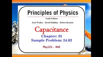 Chapter 25 - Sample Problem: 25 02 - Phys121 - 442 -Capacitance