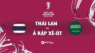 🔴Trực tiếp bóng đá hôm nay: U23 Thái Lan - U23 Ả Rập Xê-út | AFC U23 Asian Cup Qatar 2024