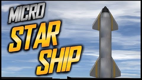 MICRO STAR SHIP  \  KSP 1.12.2  \  Kerbal Space Program