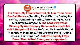 My Family Used Me As Their Free Nurse For Years. I Set A Boundary. Then A Real Emergency Happened.