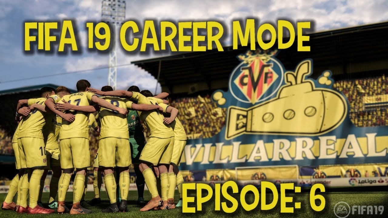 fifa 19 download FIFA 19 Career Mode Villarreal Episode 6 (FINALLY I TALK)