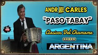 🎶​ 🎶​ ANDRES CARLES 🎶 ​🎶​ &quot;PASO TABAY&quot; 🎶 ​🎶​  CLASICOS DEL CHAMAME 🎶​ 🎶​