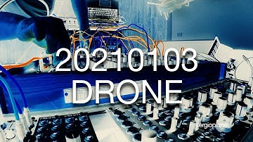 20210103 DRONE - makenoise - pittsburgh modular - mutable instruments - intellijel - doepfer - 4ms