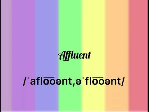 How to pronounce Affluent - Nishka The Great