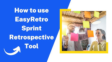 How to use EasyRetro - Sprint Retrospective Tool