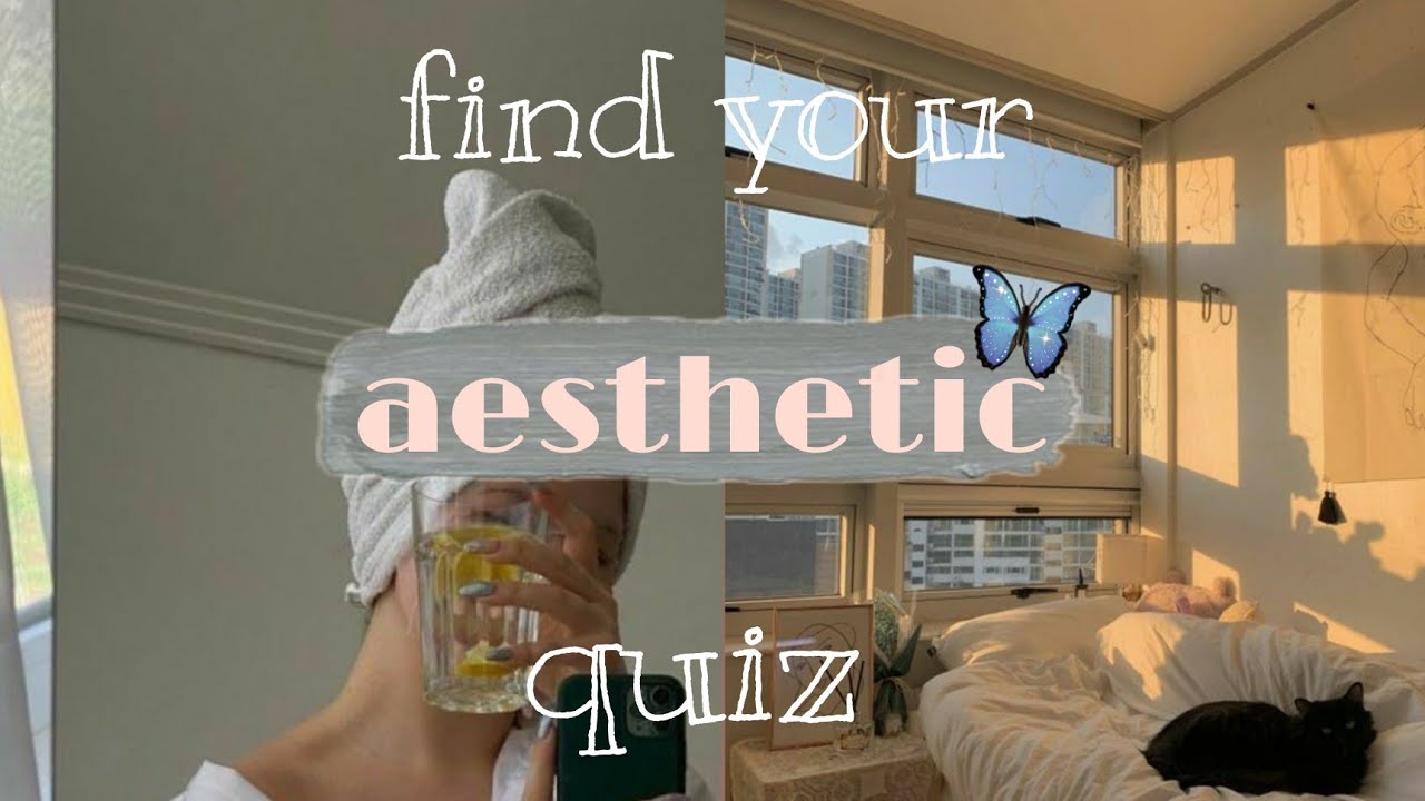 Find your aesthetic quiz🦋| aesthetic quiz 2021 🌼 - YouTube