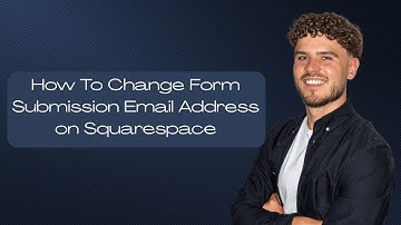 Change Form Submission Email Address on Squarespace