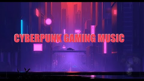 CYBERPUNK Synthwave for Gaming — Chill Focus Music (No Vocals) | SavePoint Sounds