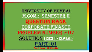 M.Com. | Semester 2 | Question Bank | Solutions | Corporate Finance | Mumbai University | Part 01