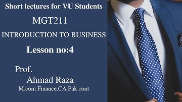 MGT211 Lesson 4|vu short lecture| Introduction to Business ||Professional Studies Portal A1