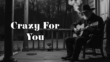 Crazy For You  - This Song Broke Everyone