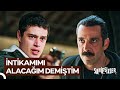 Babam脹n 聴ntikam脹n脹 Alma Vakti Geldi Sahipsizler 10 B旦l端m Babam脹n 聴ntikam脹n脹 Alma Vakti Geldi Sahipsizler 10 B旦l端m