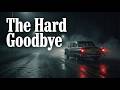 The Hard Goodbye | Emotional Blues-Country | Road-Movie Ballad