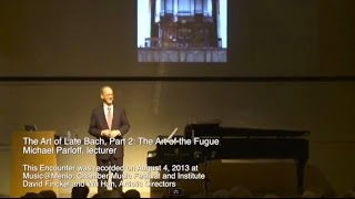 Michael Parloff: Lecture on Bach’s ‘Art of Fugue’ at Music@Menlo