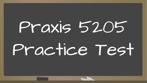Praxis 5205 oefentoets