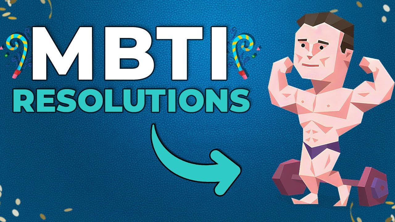 New Years Resolutions For Each Mbti Personality Type Youtube 