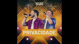 Matheus & Kauan - Privacidade (Nunca Mais)