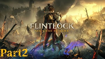 FLINTLOCK: THE SIEGE OF DAWN Walkthrough Gameplay Part 2 - Defenders Of The Living (FULL GAME)