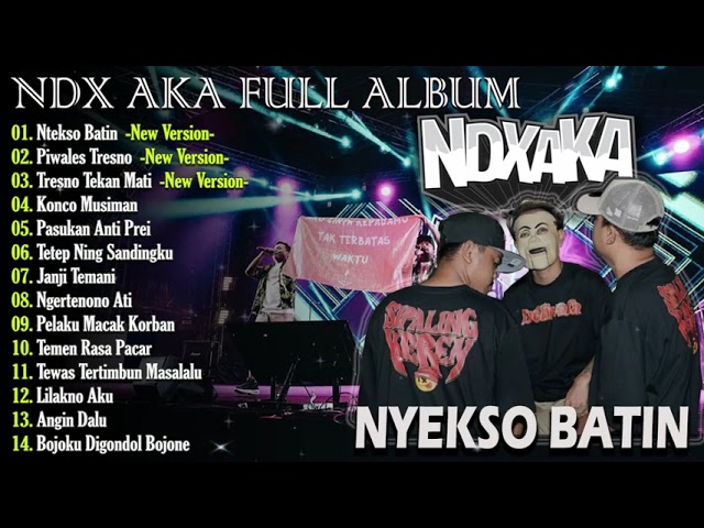 NDX AKA Full Album Terbaru 2024 Lagu Jawa Viral - Nyekso Batin New Version class=