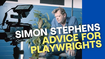 Advice for Playwrights: Simon Stephens