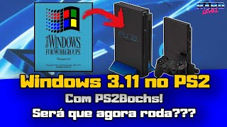 PS2 Bochs - Rodando Windows 3.11 no PS2! Agora funcionou???