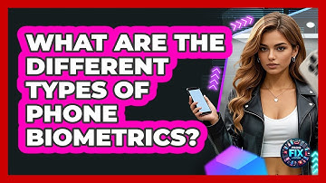 What Are The Different Types Of Phone Biometrics? - Phone Fix and Features