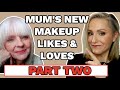 MUM NEW MAKEUP LIKES & LOVES | OVER 60 | MATURE SKIN