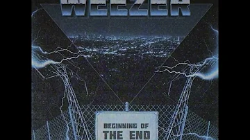 Weezer - Beginning of the End (Audio)