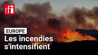 Europe : des incendies sévissent toujours en France, en Espagne et au Portugal • RFI