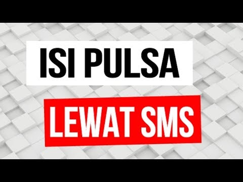 Video: Cara Isi Pulsa Dari Hp Ke MTS