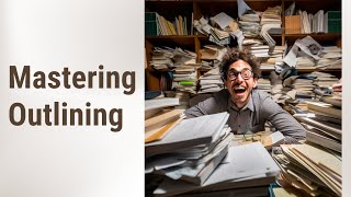 Making Sense with Outlines: A Guide to Traditional Note-taking