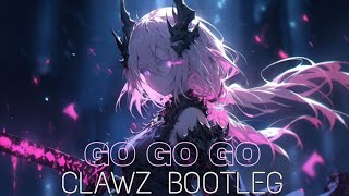 NIGHTCORE go go go [Clawz Bootleg] (lyrics)