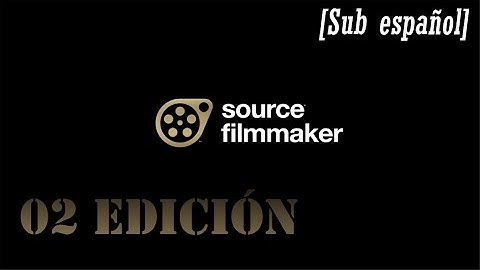 02 editing - Tutorial Oficial de SFM (Sub Esp)