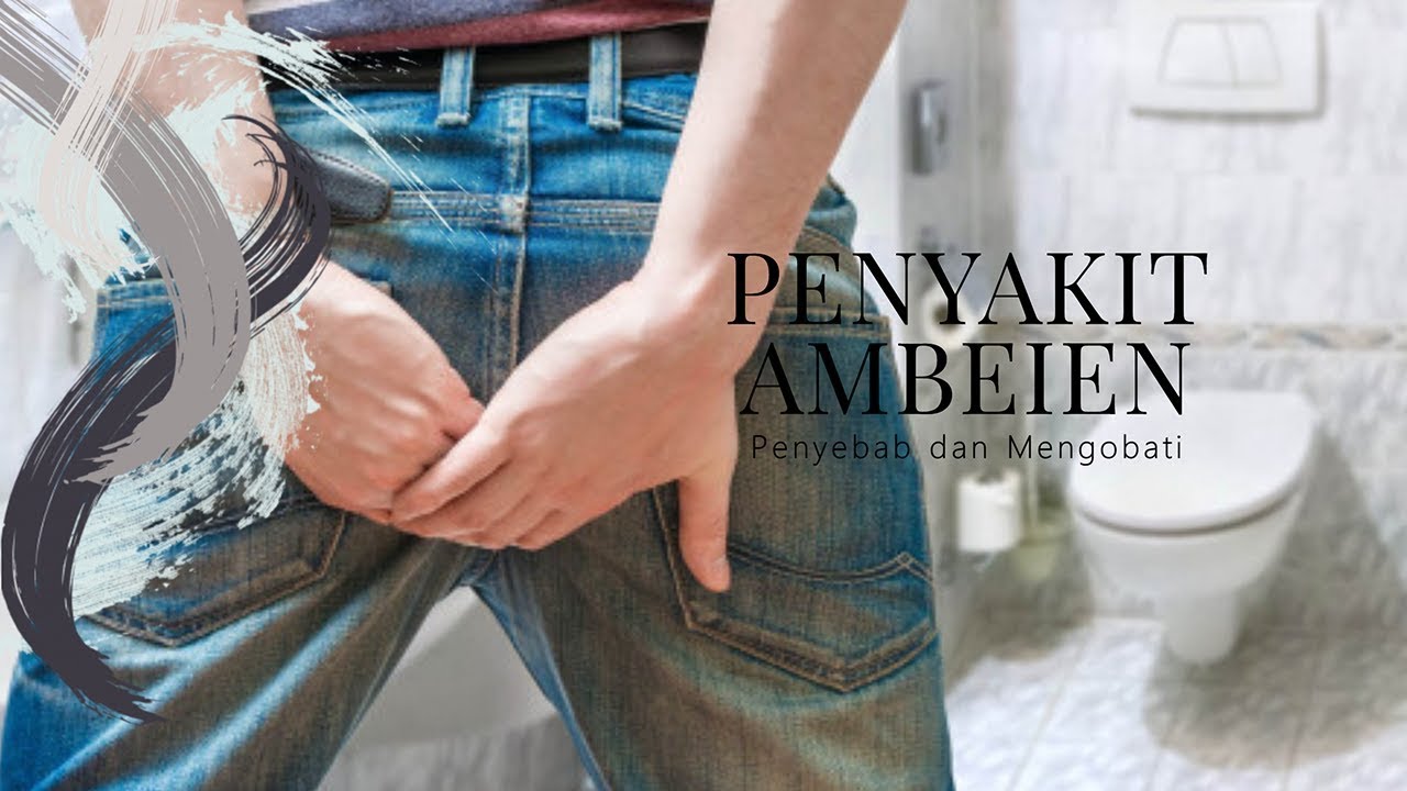 Penyakit Ambeien dan Obatnya - Cara alami Mengobati Ambeien